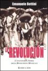 La revoluci�n. L'avventurosa storia della rivoluzione messicana