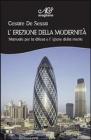 L' erezione della modernit�. Manuale per la difesa e l'igiene della mente