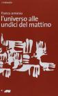 L' universo alle undici del mattino