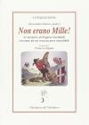 Non erano Mille! Le memorie di Peppino Garibaldi rivisitate da un cronista poco attendibile