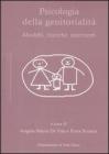 Psicologia della genitorialit�. Modelli, ricerche, interventi