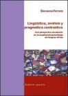 Ling�istica, an�lisis y pragm�tica contrastiva. Una perspectiva de estudio en la ense�anza/aprendizaje de lenguas afines