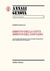 Diritto della citt�, diritto del contado. Autonomie politiche e autonomie normative di un distretto cittadino