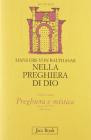 Nella preghiera di Dio. La preghiera contemplativa. Il rosario. Primo sguardo su Adrienne von Speyr vol.28