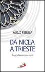 Da Nicea a Trieste. Saggi, riflessioni, commenti