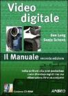 Video digitale. Il Manuale. Con CD-ROM