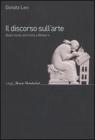 Il discorso sull'arte. Dalla tarda antichit� a Ghiberti