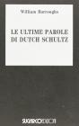 Le ultime parole di Dutch Schultz
