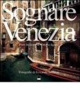 Sognare Venezia-R�ver Venise