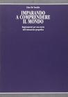 Imparando a comprendere il mondo. Ragionamenti per una storia dell'educazione geografica