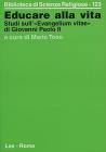 Educare alla vita. Studi sull'Evangelium vitae di Giovanni Paolo II
