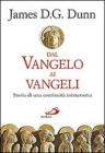 Dal Vangelo ai Vangeli. Storia di una continuit� ininterrotta