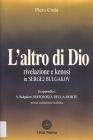 L' altro di Dio. Rivelazione e kenosi in Sergej Bulgakov. In appendice: Sofiologia della morte