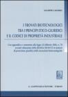 I trovati biotecnologici tra i principi etico-giuridici e il codice di propriet� industriale