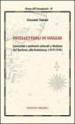 Intellettuali in viaggio. Universit� e ambienti culturali a Modena dal fascismo alla resistenza (1919-1945)