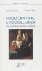 Riscoprire l'accoglienza. Un contributo biblico-teologico