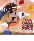 Una casa che mi piace