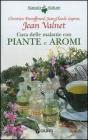 Cura delle malattie con piante e aromi Cura delle malattie con piante e aromi