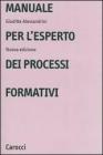 Manuale per l'esperto dei processi formativi Manuale per l'esperto dei processi formativi