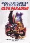 Club Paradiso (semplice ricerca di felicità) Club Paradiso (semplice ricerca di felicità)