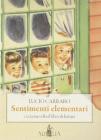 Sentimenti elementari. C'era una volta il libro di lettura