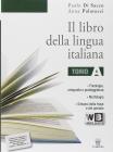 Il libro della lingua italiana. Vol. A. Con seicento@pi�. Per le Scuole superiori