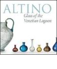 Altino, vetri di laguna. Ediz. inglese