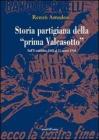 Storia partigiana della �prima Valcasotto�. Dall'8 settembre 1943 al 31 marzo 1944