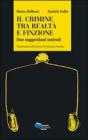 Il crimine tra realt� e finzione. Due suggestioni teatrali