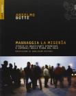 Mannaggia la miseria. Storie di braccianti stranieri e caporali nella Piana del Sele
