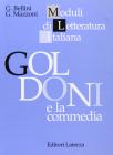 Goldoni e la commedia. Per le Scuole superiori
