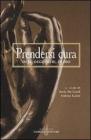 Prendersi cura. Di s�, degli altri, di Dio