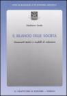 Il bilancio delle società. Lineamenti teorici e modelli di redazione Il bilancio delle società. Lineamenti teorici e modelli di redazione