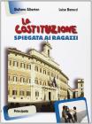 La Costituzione spiegata ai ragazzi. Per la Scuola media
