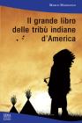 Il grande libro delle trib� indiane d'America