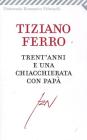 Trent'anni e una chiacchierata con pap�