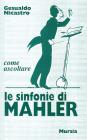 Come ascoltare le sinfonie di Mahler