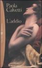 L' addio. Romanzo in due atti e un epilogo