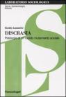 Discrasia. Patologie di un rapido mutamento sociale Discrasia. Patologie di un rapido mutamento sociale