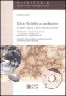 GIS e WebGIS a confronto. Cartografia applicata ai sistemi informativi territoriali. Con CD-ROM GIS e WebGIS a confronto. Cartografia applicata ai sistemi informativi territoriali. Con CD-ROM