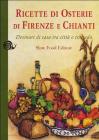 Ricette di osterie di Firenze e Chianti. Desinari di casa tra citt� e contado