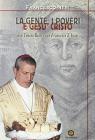 La gente, i poveri e Ges� Cristo. Don Tonino Bello e san Francesco d'Assisi