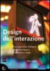 Design dell'interazione. Creare applicazioni intelligenti e dispositivi ingegnosi con l'interaction design Design dell'interazione. Creare applicazioni intelligenti e dispositivi ingegnosi con l'interaction design