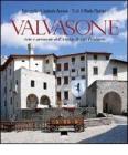 Valvasone. Arte e armonie dell'antico borgo friulano. Ediz. italiana e inglese