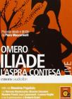 Iliade. L'aspra contesa. Audiolibro. CD Audio formato MP3