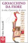 Gioacchino da Fiore. La vita, il pensiero, le parole