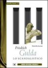 Friedrich Gulda. Lo scandalistico