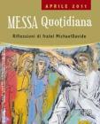 Messa quotidiana. Riflessioni di fratel Michael Davide. Aprile 2011