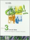 G�nial. M�thode de langue et civilisation fran�aises. Per la Scuola media vol.3