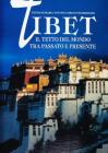 Tibet. Il tetto del mondo fra passato e presente